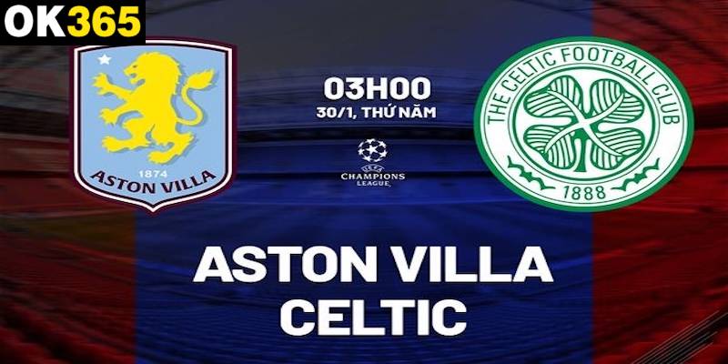 Ví dụ mới nhất về kèo trong trận Aston Villa vs Celtic